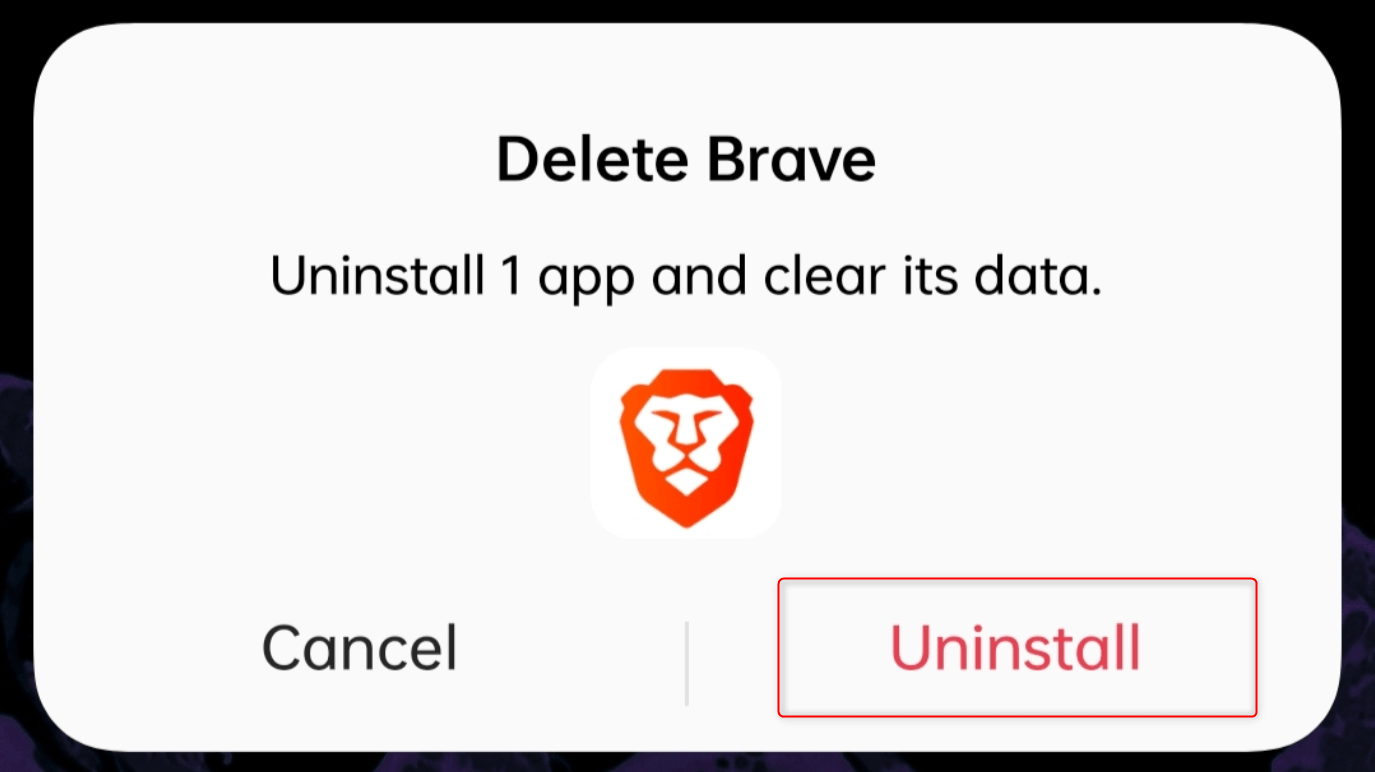 "Uninstall" highlighted in delete prompt for Brave on Android.