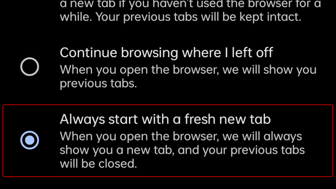 "Always start with a fresh new tab" in Edge for Android.
