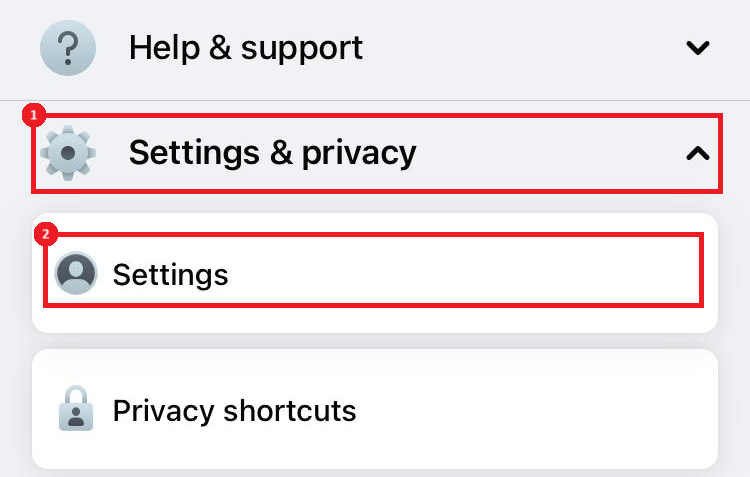 Tap "Settings & privacy" and "Settings" in Facebook app.