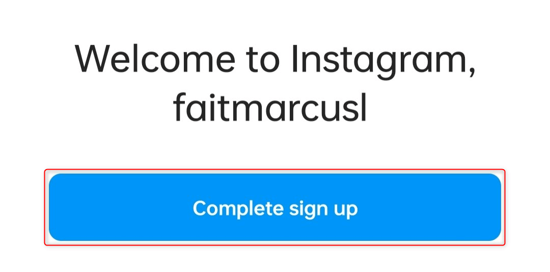 "Complete sign up" button on Instagram.